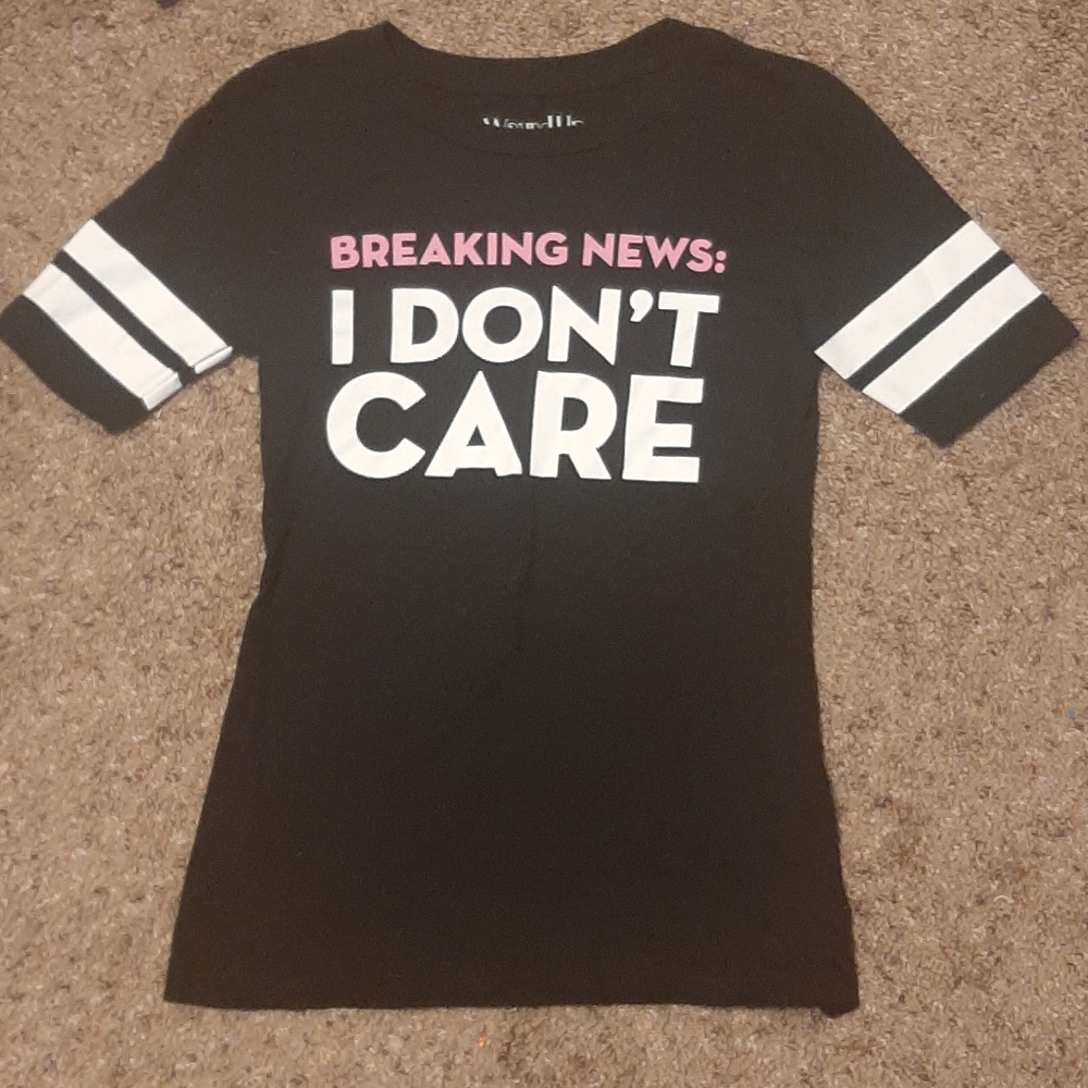 Breaking news i don't care t-shirt